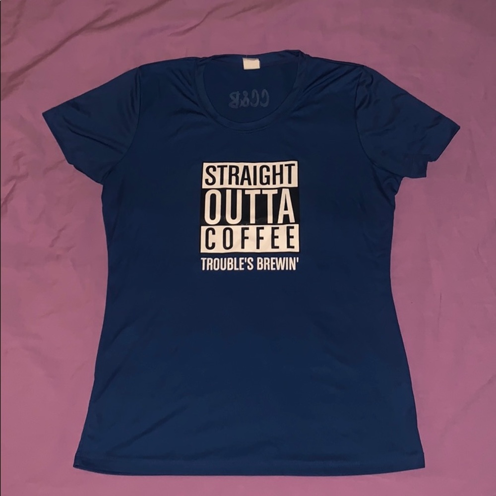Ladies Small Straight Outta Coffee Shirt Blue